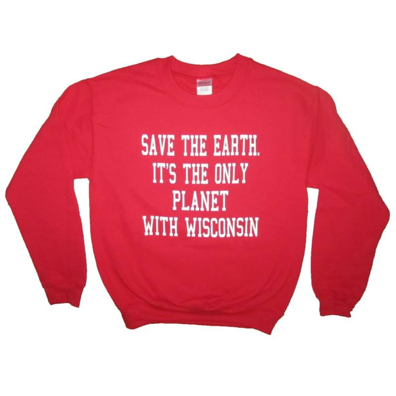 Sweatshirt Sparen Die Erde Ist Der Einzige Planet Mit Wisconsin Lustige Süße Langarm Dachs Status Ehrfürchtig Comic Shirt Rot Sport Vintage von BetterThanRealLife