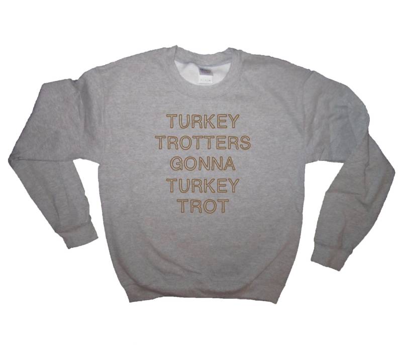 Sweatshirt Türkei Traber Gonna Trab Shirt Lustig Racing Erntedankfest Top Langarm Urlaub Mit Familie Verschlingen Mens Womens Sweatshirt Türkei Traber Gonna Trab Shirt Lustig Racing Erntedankfest Top Langarm Urlaub Mit Familie Verschlingen Mens Womens von BetterThanRealLife