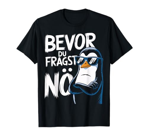Bevor du fragst Nein Pinguin T-Shirt Schwarz Cartoon V-Ausschnitt Kurzarm S EU Unisex Kinder Erwachsene, Kinder Damen, Herren Klassisch Klassisch Dauerhaft von Bevor du fragst Nein Pinguin