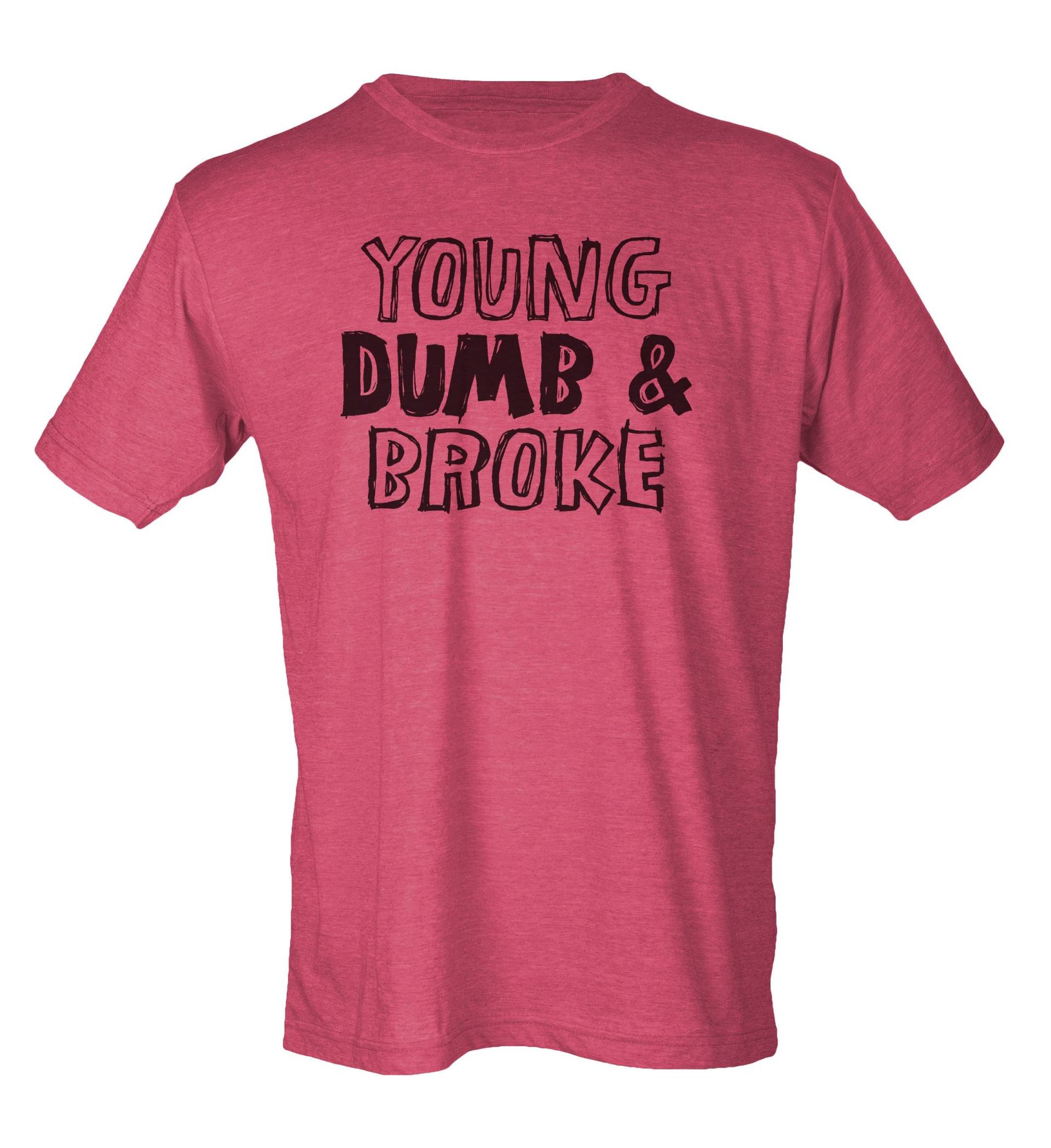 Jung, Dumm & Broke - Vintage-stil Hipster Unisex T-Shirt Jung, Dumm & Broke - Vintage-stil Hipster Unisex T-Shirt von BiasAndBourbon