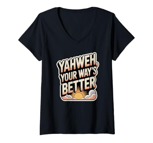 Damen Jahwe, Dein Weg ist Besser T-Shirt mit V-Ausschnitt von Bible Verse Shirts