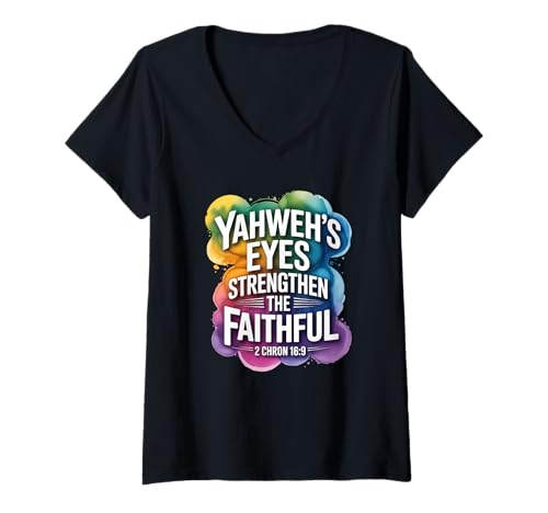 Damen Yahweh's Eyes Strengthen The Faithful 2 Chron 16:9 T-Shirt mit V-Ausschnitt von Bible Verse Shirts
