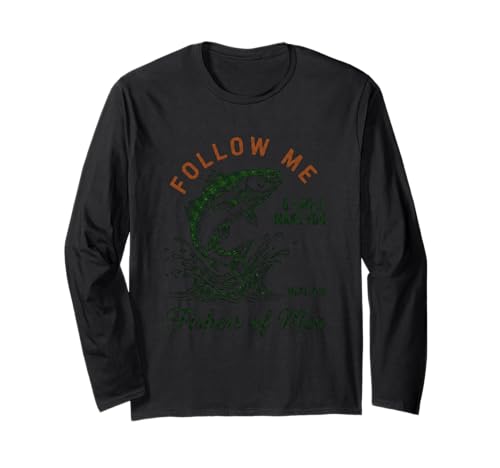 Follow Me Fishers of Men Spirituelles Abenteuer Langarmshirt Follow Me Fishers of Men Spirituelles Abenteuer Langarmshirt von Biblical Inspiration Outdoors Enthusiasts