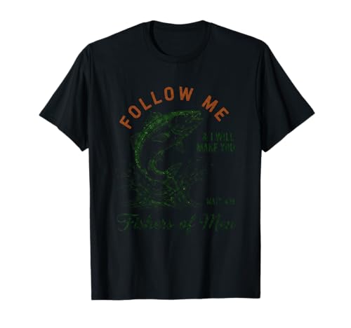Follow Me Fishers of Men Spirituelles Abenteuer T-Shirt von Biblical Inspiration Outdoors Enthusiasts