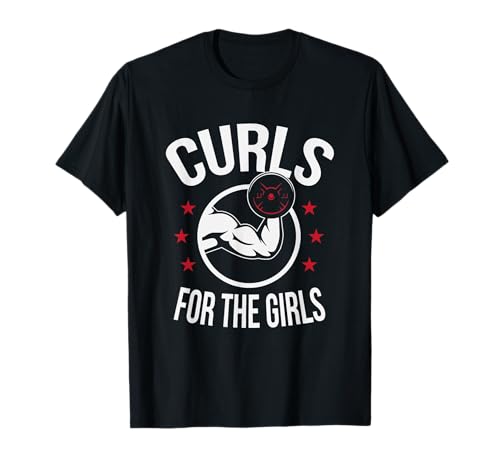 Curls For The Girls Lustiges Bodybuilding Gewichtheben T-Shirt T-Shirt von Bicep Day Tees