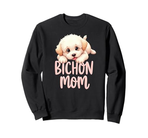 Bichon Mom Dog Bichon Frisé Mama süßer Welpe Sweatshirt Bichon Mom Dog Bichon Frisé Mama süßer Welpe Sweatshirt von Bichon Frise Fun Designs