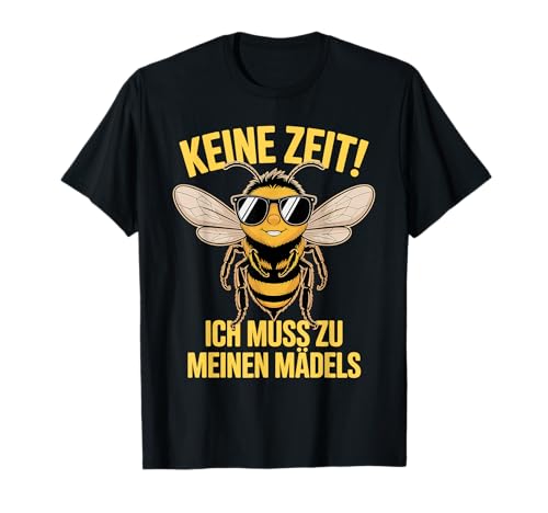 Keine Zeit Ich Muss Zu Meinen Mädels Bienenzüchter Bienen T-Shirt von Bienen Outfit für Imker & Honig Dealer