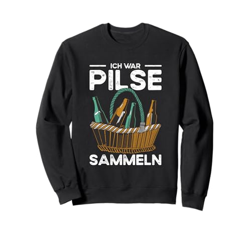 Ich War Pilse Sammeln Bier Gadgets für Männer Bierfans Sweatshirt von Bier Gadgets für Männer und Geschenk für Bierfans