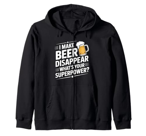 I Make Beer Disappear What's Your Superpower Bier Fun Männer Kapuzenjacke von Bier Humor Bierliebhaber Biertrinker Party
