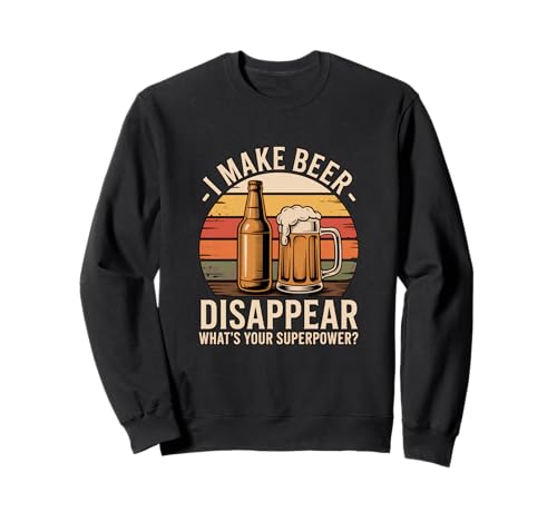 I Make Beer Disappear What's Your Superpower Bier Fun Männer Sweatshirt I Make Beer Disappear What's Your Superpower Bier Fun Männer Sweatshirt von Bier Humor Bierliebhaber Biertrinker Party