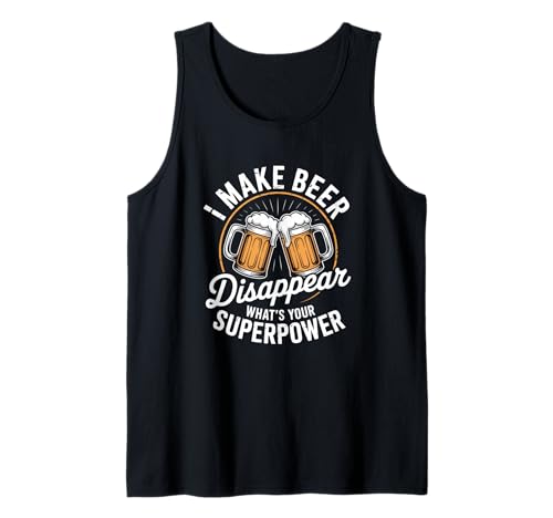 I Make Beer Disappear What's Your Superpower Bier Fun Männer Tank Top von Bier Humor Bierliebhaber Biertrinker Party
