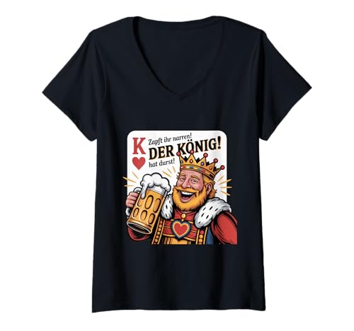 Damen Zapft Ihr Narren Der König Hat Durst Bierfest T-Shirt mit V-Ausschnitt Damen Zapft Ihr Narren Der König Hat Durst Bierfest T-Shirt mit V-Ausschnitt von Bier Humor König Karte Oktoberfest Apparel