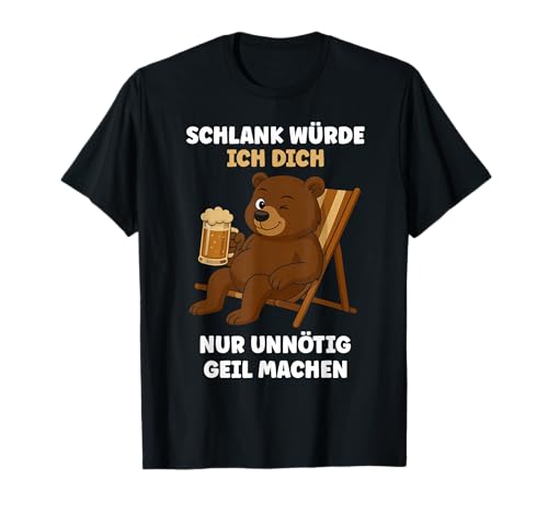 Herren Schlank Würde Ich Dich Nur Unnötig Geil Machen Bär Bier T-Shirt Herren Schlank Würde Ich Dich Nur Unnötig Geil Machen Bär Bier T-Shirt von Bier Humor Spruch Bär Lustig Witz für Männer