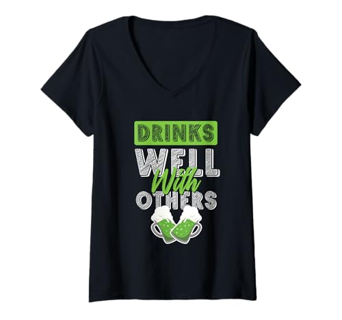 Damen Drinks Well with Others St Patricks Day Bier Trinker Shirt T-Shirt mit V-Ausschnitt Damen Drinks Well with Others St Patricks Day Bier Trinker Shirt T-Shirt mit V-Ausschnitt von Bier Lustiges Party Pub St Patricks Day Shirt