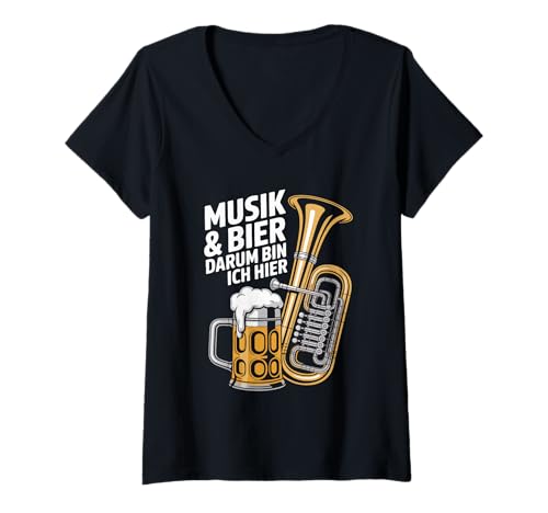 Damen Musik & Bier Darum Bin Ich Hier Blasmusik T-Shirt mit V-Ausschnitt von Bier Musik Spaß Blasmusik Partyfreunde