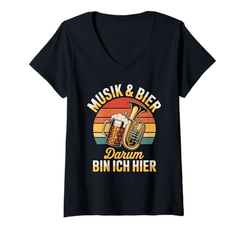 Damen Musik & Bier Darum Bin Ich Hier Blasmusik T-Shirt mit V-Ausschnitt von Bier Musik Spaß Blasmusik Partyfreunde