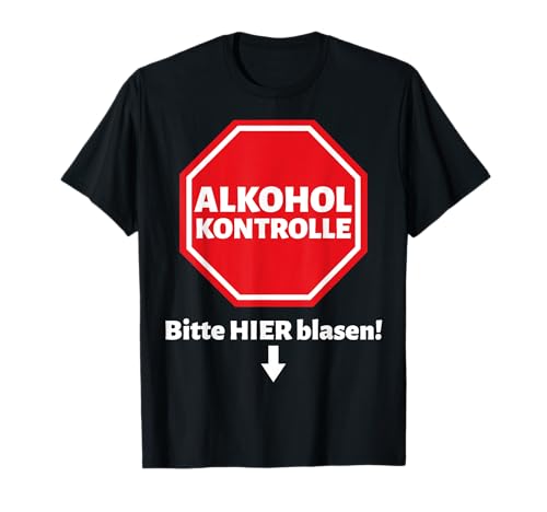 Lustiges Bier Alkohol Schnaps Saufen Männer Party Spruch T-Shirt Lustiges Bier Alkohol Schnaps Saufen Männer Party Spruch T-Shirt von Lustige Männer Herren Sprüche Kostüm Verkleidung