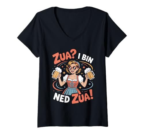 Damen Zua? I Bin No Ned Zua! Tracht Trinken T-Shirt mit V-Ausschnitt Damen Zua? I Bin No Ned Zua! Tracht Trinken T-Shirt mit V-Ausschnitt von Bier Tracht Kultur Humor Zua Trinken