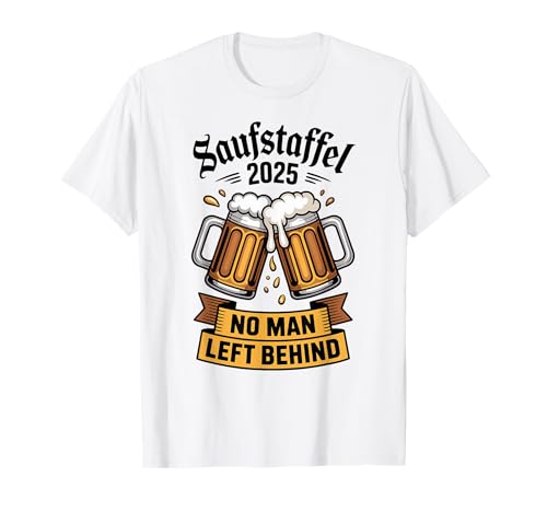 Saufstaffel 2025 No Man Left Behind Biertrupp Oktoberfest T-Shirt von Biercrew Herrenrunde JGA Oktoberfest