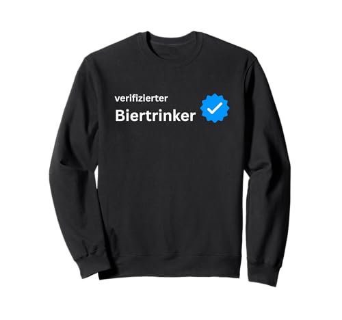 Verifizierter Biertrinker Männer Geschenke Bier Party Sweatshirt von Biertrinker Humor Oktoberfest Männer Stammtisch