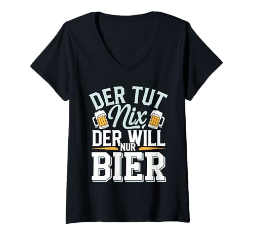 Damen Der Tut Nix, Der Will Nur Bier - Bier Alkohol Sauf Lustig T-Shirt mit V-Ausschnitt Damen Der Tut Nix, Der Will Nur Bier - Bier Alkohol Sauf Lustig T-Shirt mit V-Ausschnitt von Biertrinker Lustig Spruch Party Feier Trinken.
