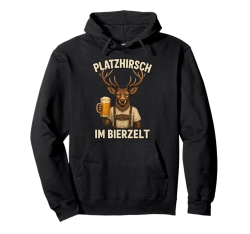 Platzhirsch Im Bierzelt Lustig Männer Spruch Hirsch Trachten Pullover Hoodie von Bierzelt Hirsch Designs