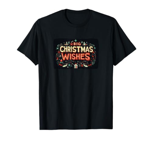 Lustige Festliche Wünsche Outfit für Weihnachten Jungen und Mädchen T-Shirt von Big Christmas Wishes