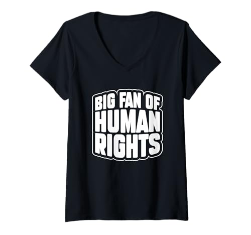 Damen Stellungnahme eines Menschenrechtsbefürworters EIN großer Fan der Menschenrechte T-Shirt mit V-Ausschnitt von Big Fan Of Human Rights Equality Gift