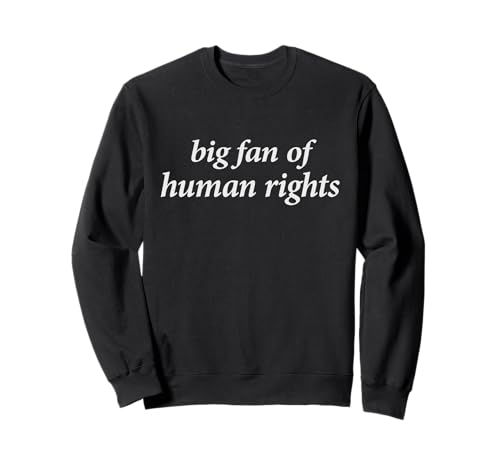 Großer Fan von Menschenrechten: Mutiger Gleichheitsprotest für Männer und Frauen Sweatshirt Großer Fan von Menschenrechten: Mutiger Gleichheitsprotest für Männer und Frauen Sweatshirt von Big Fan Of Human Rights Social Justice