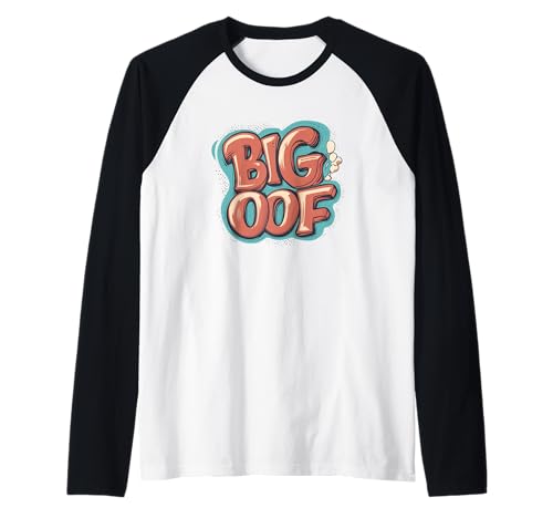 Big Oof Spruch glänzt mit Stolz für Erwachsene und Kinder Raglan von Big Flex Outfit