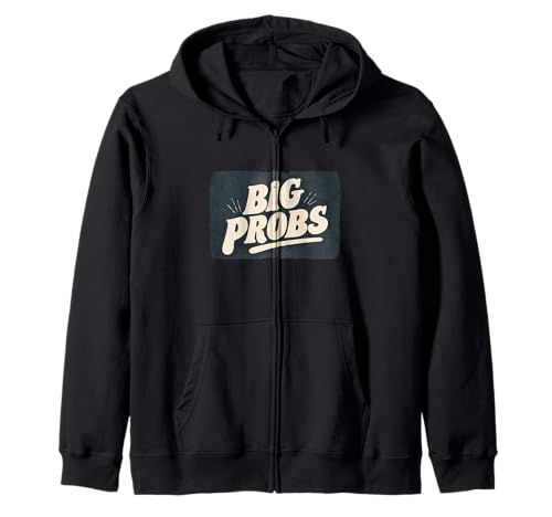 Lustige Big Probs Statement für Erwachsene und Kinder Kapuzenjacke Lustige Big Probs Statement für Erwachsene und Kinder Kapuzenjacke von Big Probs Outfit