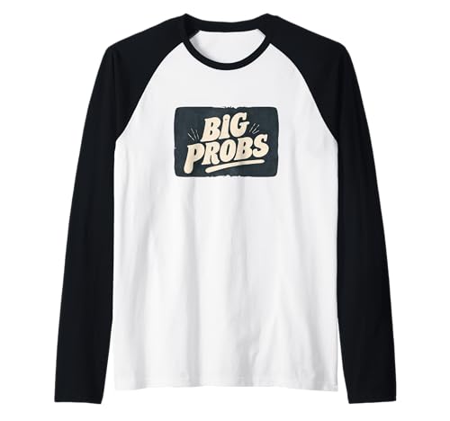 Lustige Big Probs Statement für Erwachsene und Kinder Raglan Lustige Big Probs Statement für Erwachsene und Kinder Raglan von Big Probs Outfit