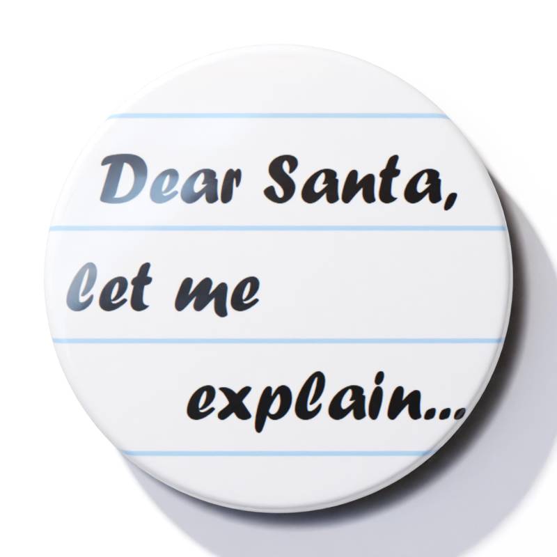 Weihnachten - Lieber Santa, Lass Mich Erklären... Anstecker Weihnachten - Lieber Santa, Lass Mich Erklären... Anstecker von BigCheeseBadges