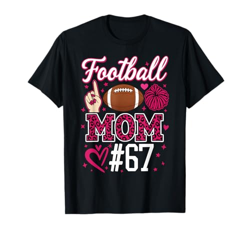 Nummer 67 Biggest Fan Fußball Mama Frau Supporter Sohn Cheer T-Shirt von Biggest Football Fan Number Apparel