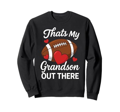 Das ist Mein Enkel da draußen, Fußball-Oma, Mama, stolzer Fan. Sweatshirt von Biggest Football Grandma Apparel