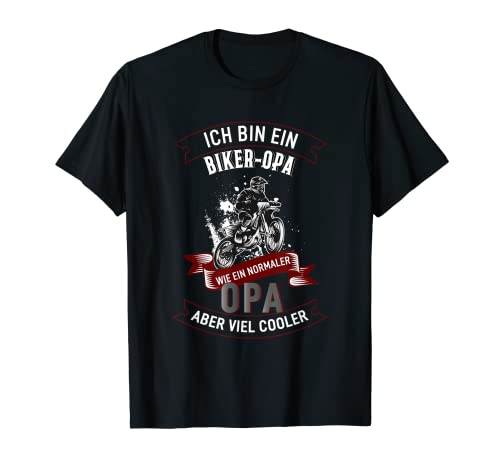 Ich bin ein Biker Opa Mann Enduro Jungs Chopper Spruch T-Shirt von Bike Frau Motorrad Opa Biker Lustig Motocross Ride