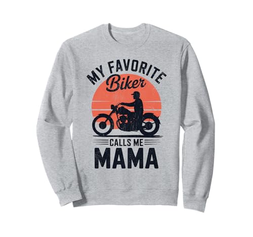 My Favorite Biker Calls Me Mama Lustiges Motorrad Sweatshirt von Biker Mama Design Apparel