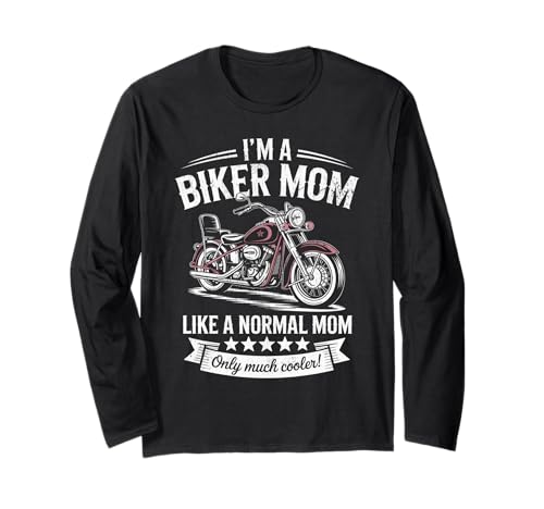 Biker-Mama wie eine Normale Mutter, Aber cooleres Lustiges Motorrad Langarmshirt von Biker Mom Design Apparel
