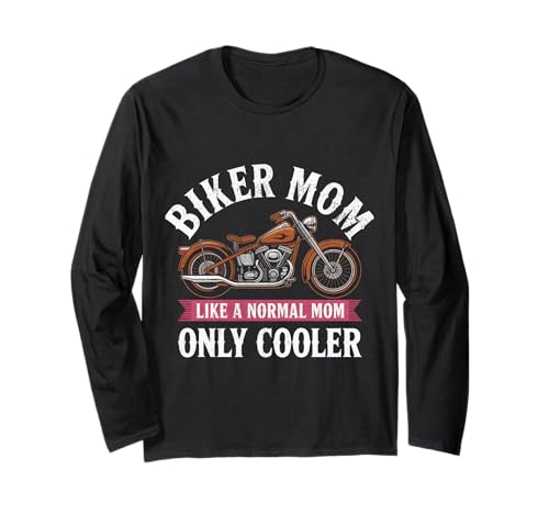 Biker-Mama wie eine Normale Mutter, Aber cooleres Lustiges Motorrad Langarmshirt von Biker Mom Design Apparel
