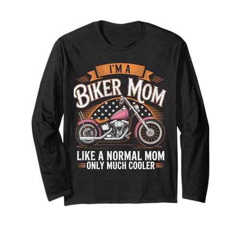 Biker-Mama wie eine Normale Mutter, Aber cooleres Lustiges Motorrad Langarmshirt von Biker Mom Design Apparel