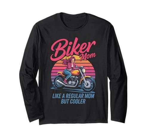 Biker-Mama wie eine Normale Mutter, Aber cooleres Lustiges Motorrad Langarmshirt von Biker Mom Design Apparel