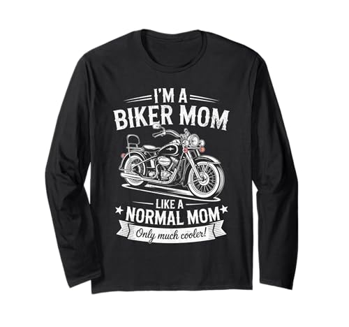 Biker-Mama wie eine Normale Mutter, Aber cooleres Lustiges Motorrad Langarmshirt von Biker Mom Design Apparel