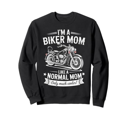 Biker-Mama wie eine Normale Mutter, Aber cooleres Lustiges Motorrad Sweatshirt von Biker Mom Design Apparel