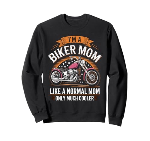 Biker-Mama wie eine Normale Mutter, Aber cooleres Lustiges Motorrad Sweatshirt von Biker Mom Design Apparel