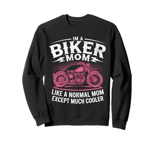 Biker-Mama wie eine Normale Mutter, Aber cooleres Lustiges Motorrad Sweatshirt von Biker Mom Design Apparel