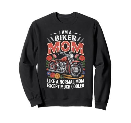 Biker-Mama wie eine Normale Mutter, Aber cooleres Lustiges Motorrad Sweatshirt von Biker Mom Design Apparel