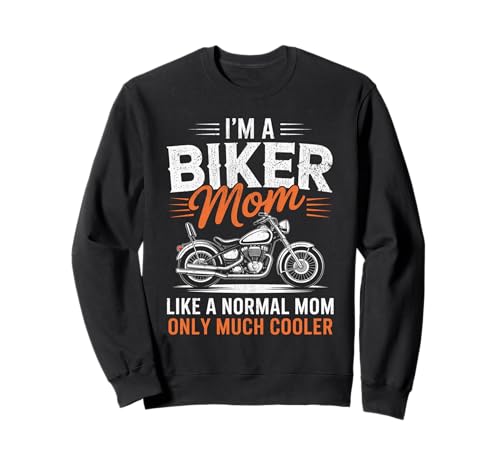 Biker-Mama wie eine Normale Mutter, Aber cooleres Lustiges Motorrad Sweatshirt von Biker Mom Design Apparel