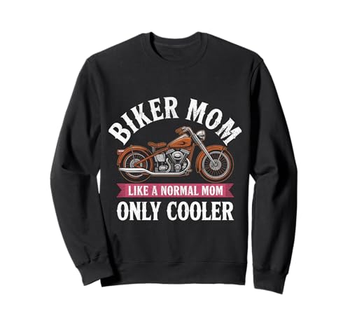 Biker-Mama wie eine Normale Mutter, Aber cooleres Lustiges Motorrad Sweatshirt von Biker Mom Design Apparel