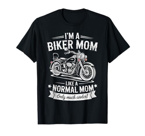 Biker-Mama wie eine Normale Mutter, Aber cooleres Lustiges Motorrad T-Shirt von Biker Mom Design Apparel