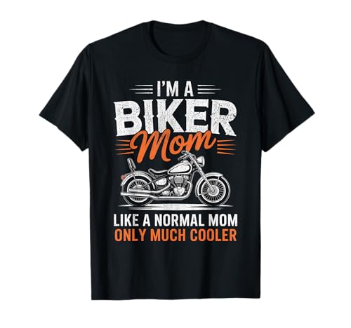 Biker-Mama wie eine Normale Mutter, Aber cooleres Lustiges Motorrad T-Shirt von Biker Mom Design Apparel